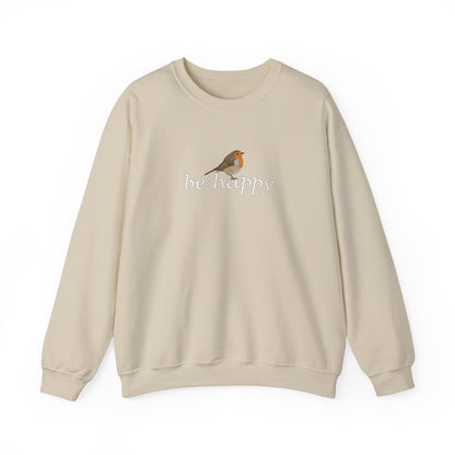 European Robin Be Happy Bird Birding & Birdwatching Sweatshirt