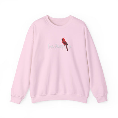 Cardinal Be Happy Bird Birding & Birdwatching Sweatshirt