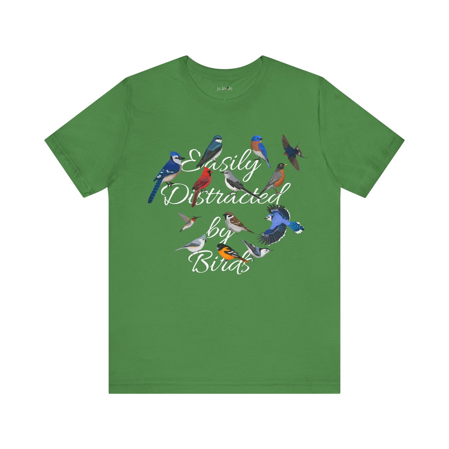 Easily Distracted by Birds Blue Jay Cardinal Robin Hummingbird Birdwatcher T-Shirt