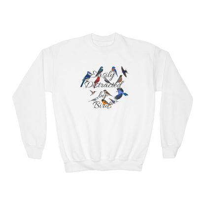 Easily Distracted by Birds Blue Jay Hummingbird Bluebird Cardinal Nuthatch Bird Birdwatching Youth Crewneck Sweatshirt