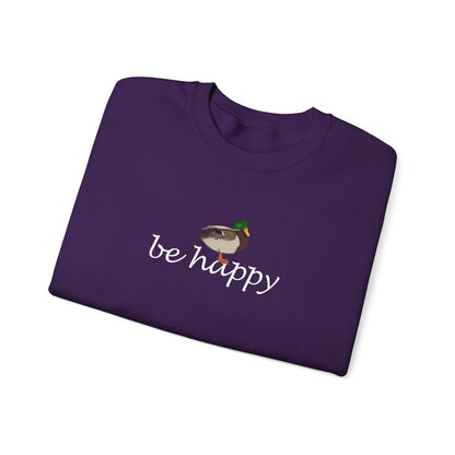 Mallard Duck Be Happy Bird Birding & Birdwatching Sweatshirt