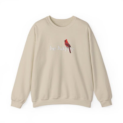 Cardinal Be Happy Bird Birding & Birdwatching Sweatshirt