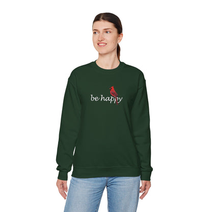 Cardinal Be Happy Bird Birding & Birdwatching Sweatshirt