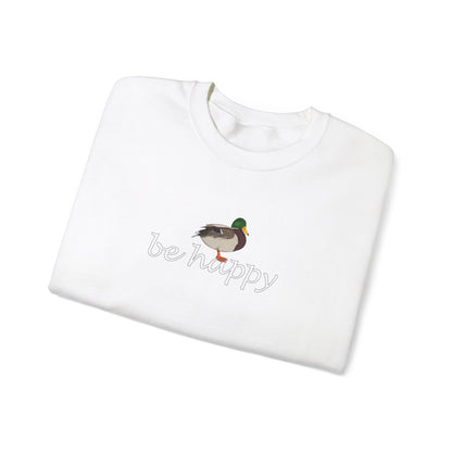 Mallard Duck Be Happy Bird Birding & Birdwatching Sweatshirt