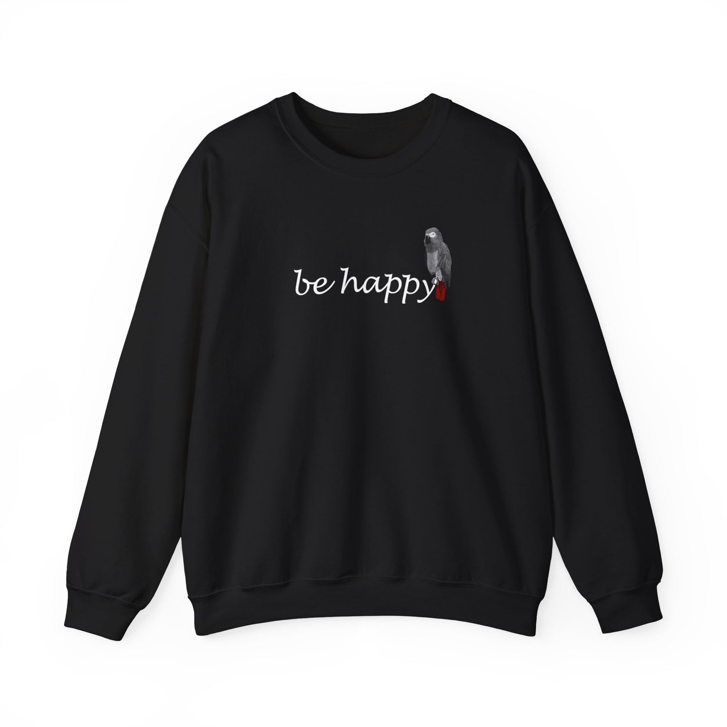 Grey Parrot Be Happy Bird Birding & Birdwatching Sweatshirt