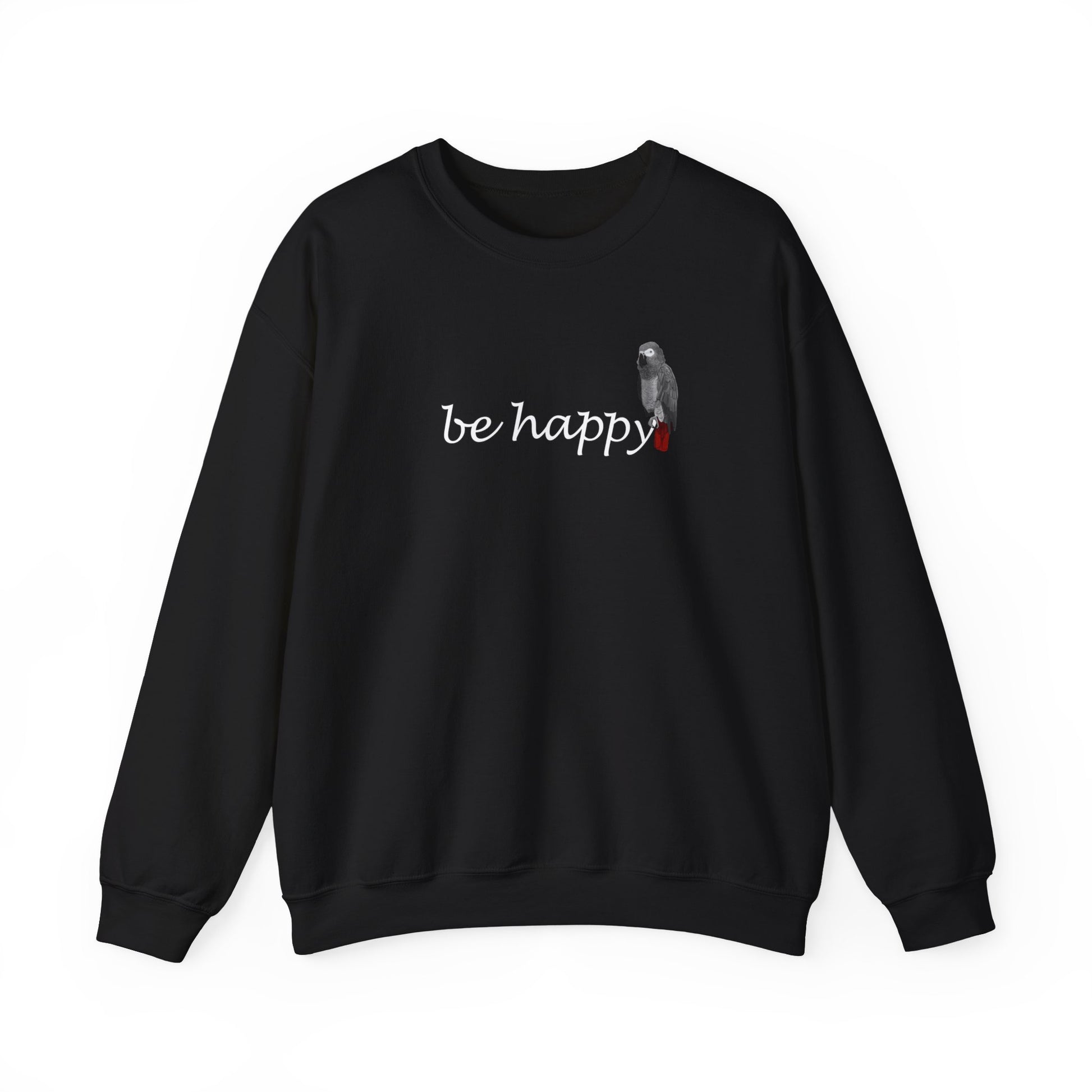 Grey Parrot Be Happy Bird Birding & Birdwatching Sweatshirt