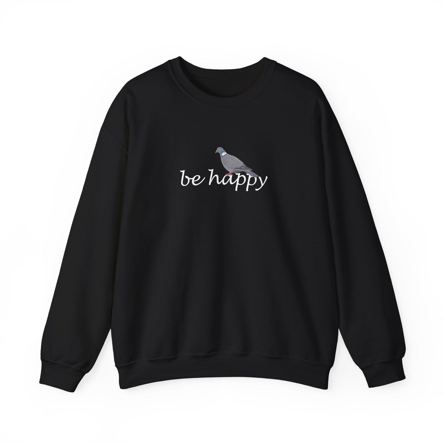 Wood Pigeon Be Happy Bird Birding & Birdwatching Sweatshirt